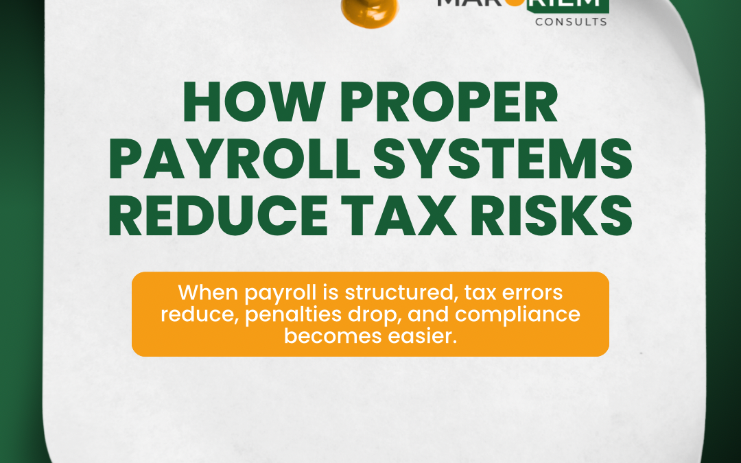 HOW PROPER PAYROLL SYSTEMS REDUCE TAX RISKS